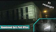 Abandoned Post Office in Downtown Gary at Midnight