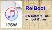 Restore iPhone with IPSW Files Restore Tool - No.1 iOS Restore Tool