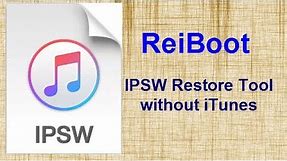 Restore iPhone with IPSW Files Restore Tool - No.1 iOS Restore Tool