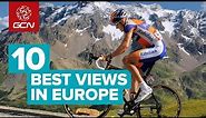 10 Greatest Views In Europe To See From Your Road Bike