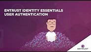 Entrust Identity Essentials (Formerly SMS Passcode) User Authentication
