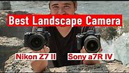 Best Full Frame Landscape Camera – Sony a7R IV vs. Nikon Z7 II