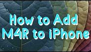 How to Add M4R to iPhone