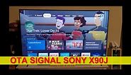 Sony X90J OTA HDTV signal strength test in settings