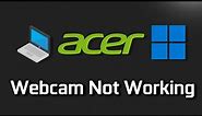 Acer Webcam Not Working in Windows 11 and Windows 10