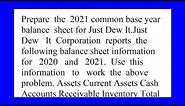 Prepare the 2021 common base year balance sheet for Just Dew It Just Dew It Corporation reports t...