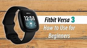 How to Use the Fitbit Versa 3 for Beginners