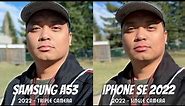 Samsung Galaxy A53 vs iPhone SE (2022) camera showdown! Who will win?