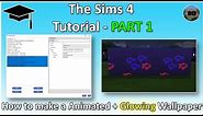 The Sims 4 Tutorial: How to make an Animated Wallpaper - PART 1