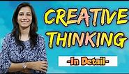 Creative Thinking/Stages of Creative Thinking/Characteristics of Creative Thinker@InculcateLearning