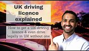 UK driving licence EXPLAINED