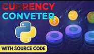 Create Currency Converter in Python | Full Python Project (with Source Code)