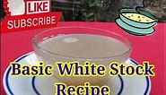 Simple and Basic White Stock Recipe|How make a white stock