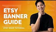 How to Design the Best Etsy Shop Banner to Get More Sales - Etsy Seller Tutorial