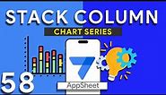 Appsheet Episode 58: Effortless Column Series Stack Charts: A Comprehensive Guide.