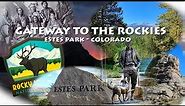 Estes Park Colorado Gateway To The Rockies