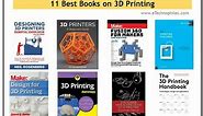 11 Best Books on 3D Printing Every Beginner Should Start With