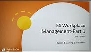 5S Work Place Management Part 1