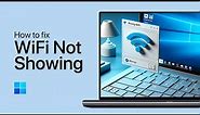 Windows 11 - How To Fix WiFi Not Showing Up