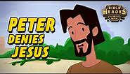 Peter Denies Jesus | Animated Bible Story for Kids | Bible Heroes of Faith [Episode 14]