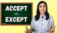 Accept vs. Except | Commonly Confused English Words | Part 1 | Aubrey Bermudez