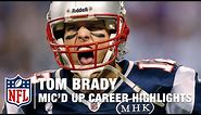 Best of Tom Brady's Career Mic'd Up Moments...so far | NFL