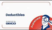 What is an Insurance Deductible? - GEICO