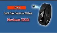 The Best Spy Camera Watch in 2022