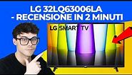 LG 32LQ63006LA - RECENSIONE IN 2 MINUTI (smart tv 32 pollici full hd economica)