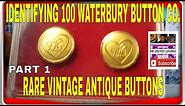 Identify RARE Waterbury Button Company Antique Vintage Buttons 100 Button Collection PART 1b