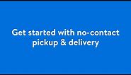 Get Started with No-Contact Pickup & Delivery​