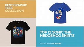 Top 12 Sonic The Hedgehog Shirts // Best Graphic Tees Collection