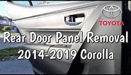 Toyota Corolla Rear Door Panel Removal 2014, 2015, 2016, 2017, 2018, 2019