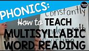 How to Teach Multisyllabic Word Reading Strategy