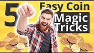 Learn 5 Easy Coin Magic Tricks - How to Vanish Coins and More