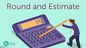 Round and Estimate