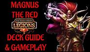 THE CRIMSON KING RETURNS! - Magnus the Red Deck Guide & Gameplay || The Horus Heresy: Legions