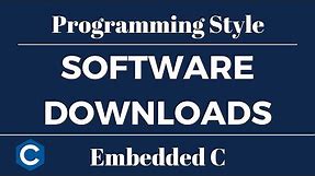 Embedded C Programming Style: Tutorial 1 - Software Downloads