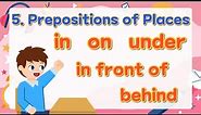 5. Prepositions of Place | in, on, under, behind, between, etc | Basic English Grammar for Kids