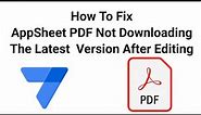 AppSheet How To Fix PDF Not Downloading The Latest Version After Edit