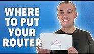 8 Tips for Positioning a Router | Where to Place Your Router