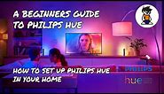 A Beginners Guide to Philips Hue - How to set up Philips Hue in your Home - 2021 Edition
