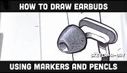 How to draw earbuds