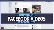 How To Download Facebook Videos To Your Computer | NO SOFTWARE
