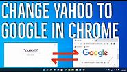 How To Change Yahoo To Google In Chrome | How To Remove Yahoo Search Engine From Chrome