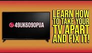 Learn how to take your TV apart and fix it. (LG 49UK6090PUA)