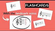 Treble Clef Notes Flashcards (Using the LANDMARK NOTES)