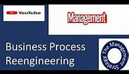 Business Process Reengineering ( BPR)- Meaning , Explanation and Example