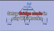 How to Setup Bridge Mode in Any WiFi Router | WiFi Router Bridge Mode | Pro Tutorials BD