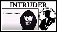 Who Is The Intruder?